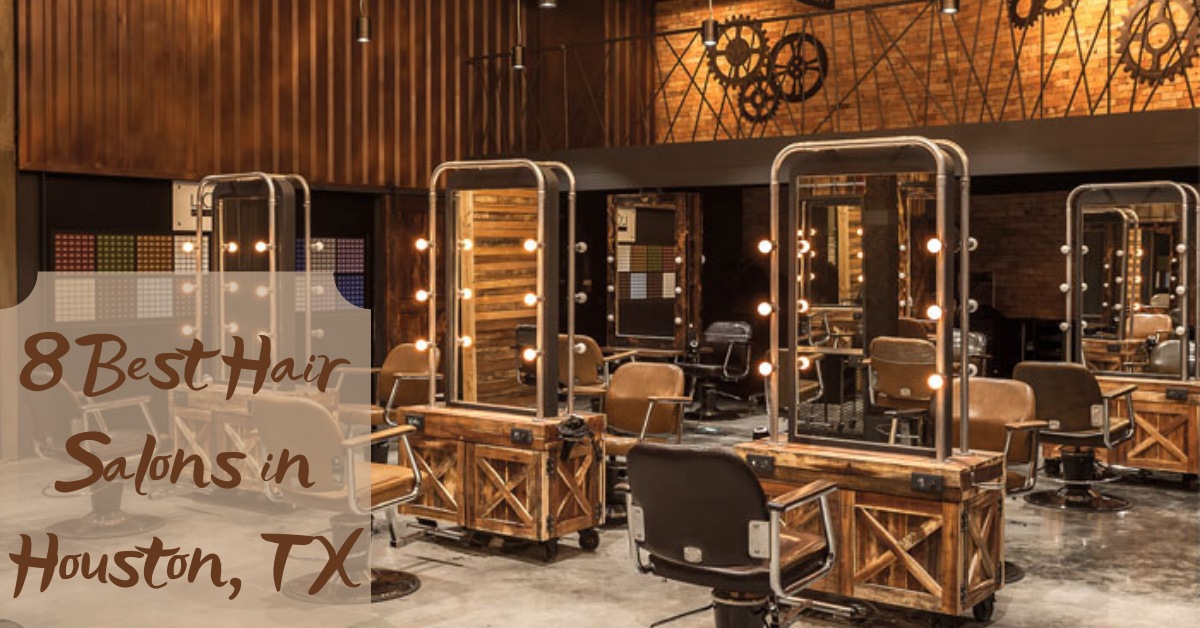 8 Best Hair Salons in Houston, TX 